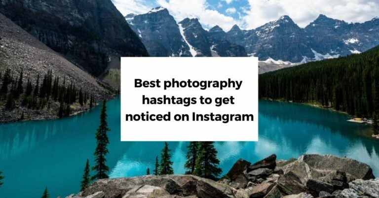 250+ Best #Photography Hashtags to Get Noticed on Instagram in 2022