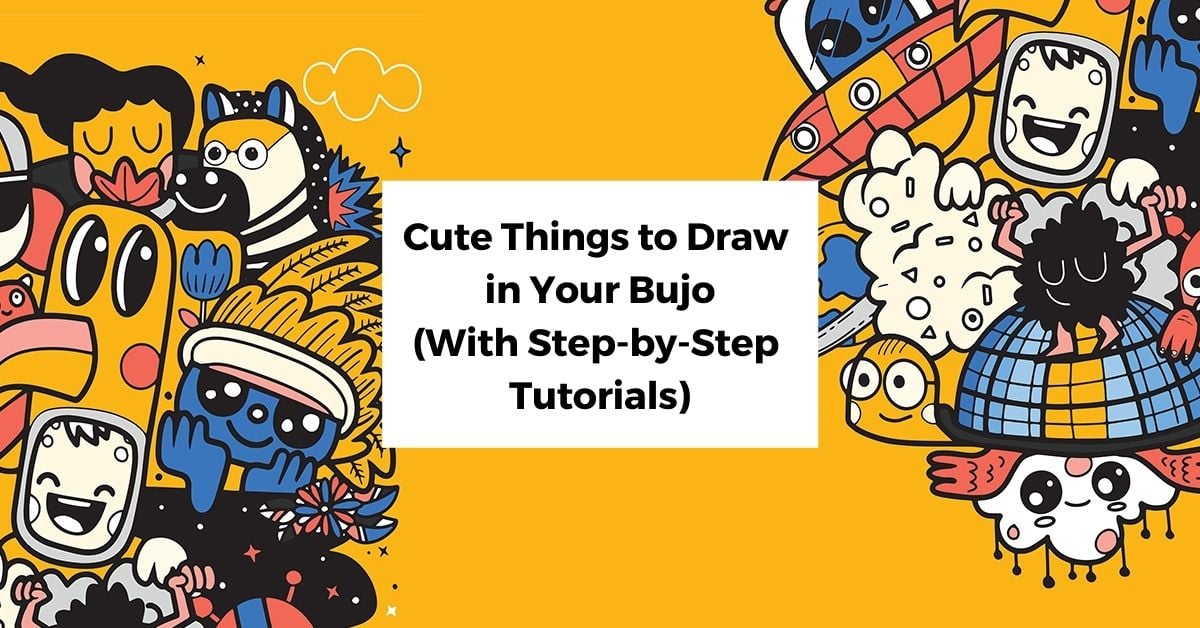50 Easy + Cute Things to Draw (With Step by Step Examples) – NotebookTherapy