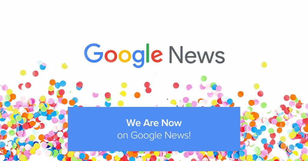 We Are Now On Google News! 