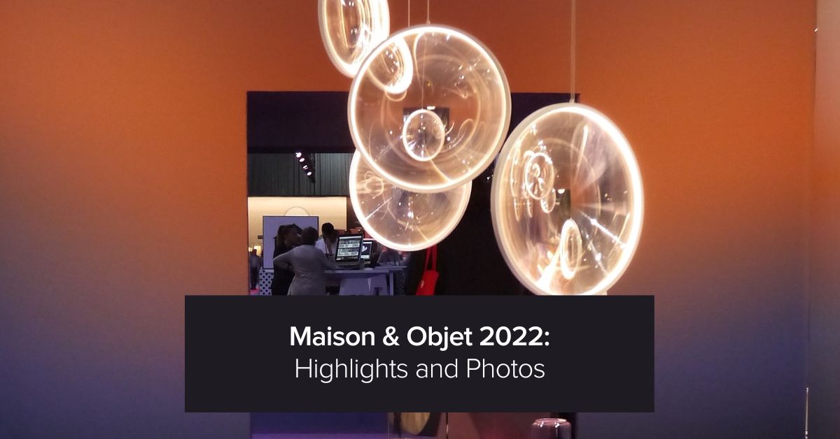 Maison & Objet 2022: Highlights and Photos