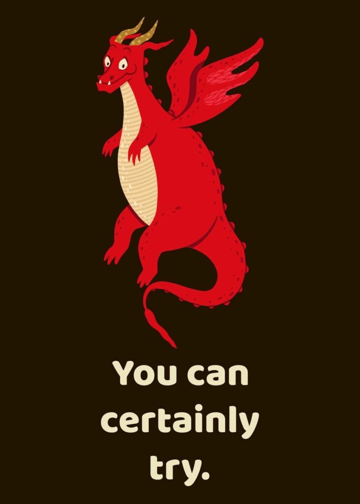 You Can Certainly Poster by Dungeon Arsenal