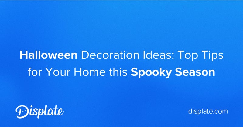 Halloween Decoration Ideas Top Tips for Your Home this Spooky Season