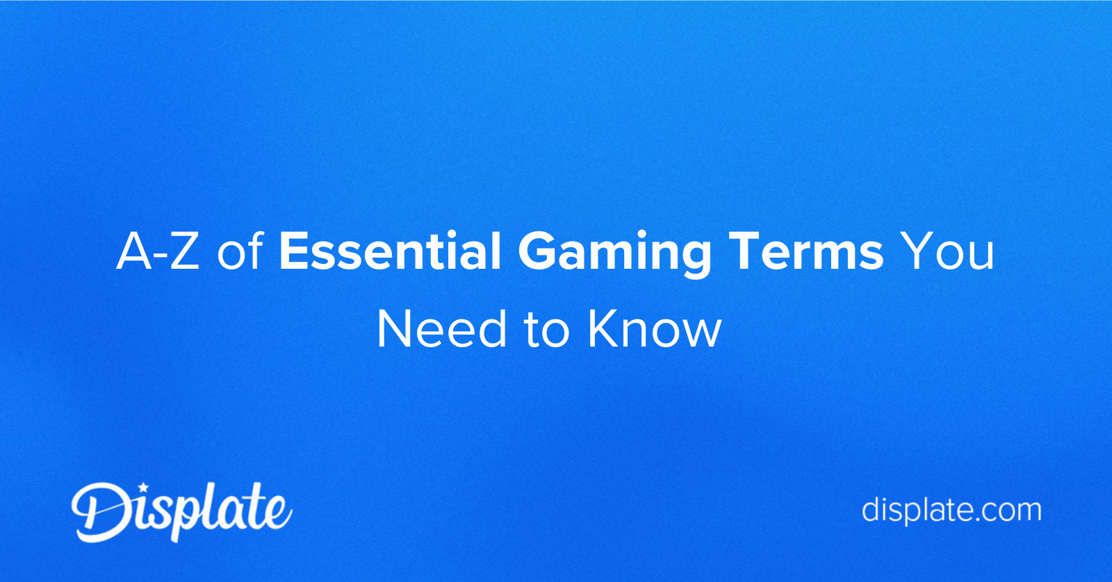 A-Z of Essential Gaming Terms You Need to Know 