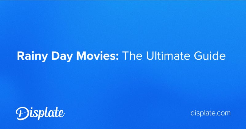 Rainy Day Movies: The Ultimate Guide 