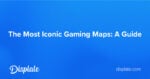 The Most Iconic Gaming Maps: A Guide | Displate Blog