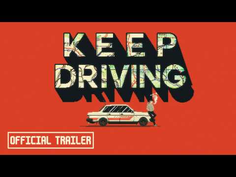 Watch the video: Keep Driving - Launch Trailer